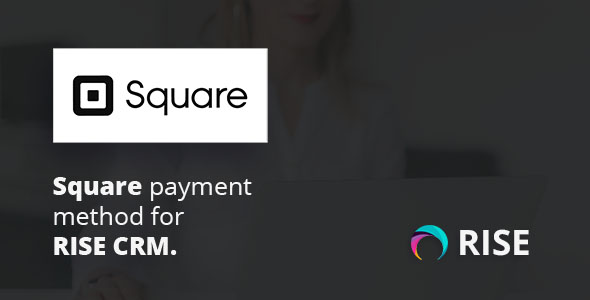 Square payment method for RISE CRM