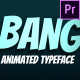 Bang! - Animated Typeface for Premiere - VideoHive Item for Sale