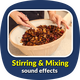 Stirring and Mixing Sounds