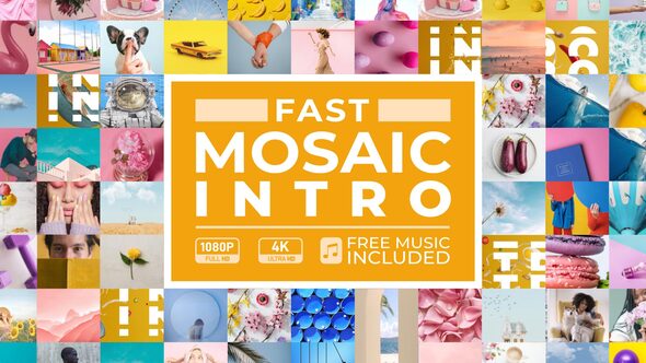 Fast Mosaic Intro