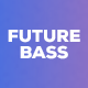 Uplifting Future Bass - AudioJungle Item for Sale