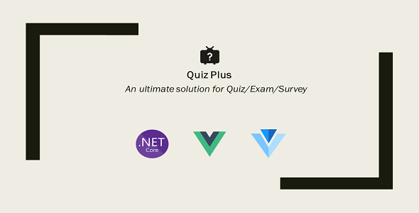 Quiz Plus - An ultimate solution for Quiz/Exam/Survey