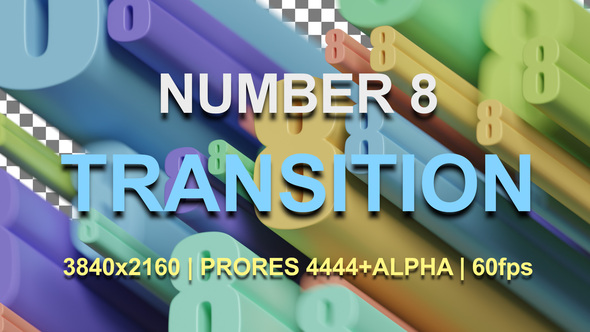 8 | NUMBER 8 TRANSITION | UHD | PRORES4444 | 60fps alt