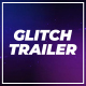 Glitch Trailer - VideoHive Item for Sale