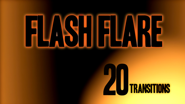 Flash Flare Transitions