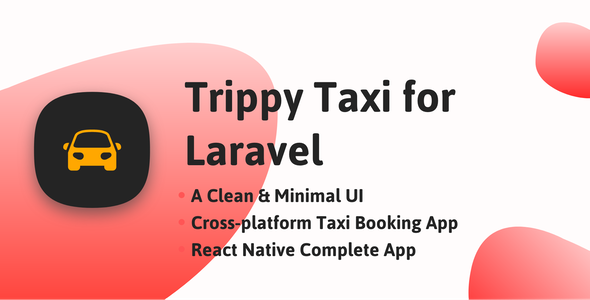 Trippy Taxi React Native Complete Taxi App with Laravel Backend