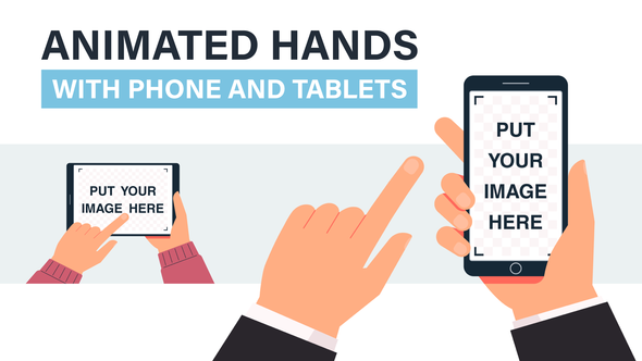 Animated Hands with Phone and Tablets