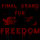 Final Stand For Freedom