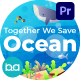 Save The Ocean Slideshow | Premiere Pro MOGRT - VideoHive Item for Sale