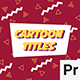 Cartoon Titles | Essential Graphics - VideoHive Item for Sale