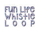 Fun Life Whistle Loop