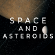Space and Asteroids - VideoHive Item for Sale