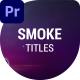 The Smoke Cinematic Titles - VideoHive Item for Sale