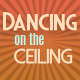 Electro Swing Dancing on the Ceiling