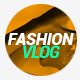 Fashion Vlog Intro - VideoHive Item for Sale
