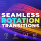 Seamless Rotation Transitions - VideoHive Item for Sale