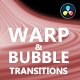 Warp & Bubble Transitions for DaVinci Resolve - VideoHive Item for Sale