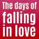 The Days of Falling in Love