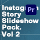 Instagram Story Slideshow Pack. Vol2 | Premiere Pro - VideoHive Item for Sale