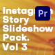 Instagram Story Slideshow Pack. Vol3 | Premiere Pro - VideoHive Item for Sale