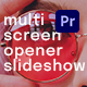 Multi Screen Opener Slideshow | Premiere Pro - VideoHive Item for Sale