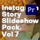 Instagram Story Slideshow Pack. Vol7 | Premiere Pro - VideoHive Item for Sale