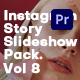 Instagram Story Slideshow Pack. Vol8 | Premiere Pro - VideoHive Item for Sale