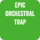 Epic Orchestral Trap