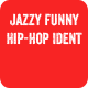Jazzy Funny Hip-Hop Ident