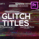 Glitch X Titles Pack for Premiere Pro - VideoHive Item for Sale