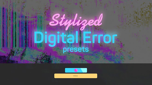 Stylized Digital Error Presets
