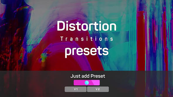 Distortion Transitions Presets
