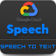 GCP Google Speech - Speech to Text Converter - CodeCanyon Item for Sale