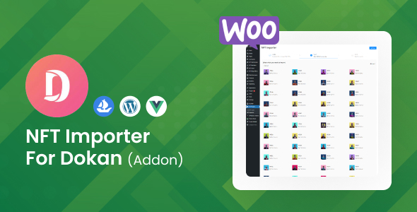 Introducing the Irresistible Dokan Addon: Unlock the Power of WooCommerce NFT Importer!