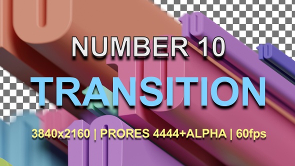 10 | NUMBER 10 TRANSITION | UHD | PRORES4444 | 60fps alt