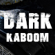 Dark Kaboom
