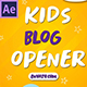 Kids Blog Opener - VideoHive Item for Sale