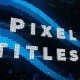 Pixel Screen Titles - VideoHive Item for Sale