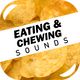 Eating and Chewing Sounds