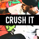 Crush it