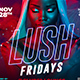 Lush Fridays Flyer - GraphicRiver Item for Sale