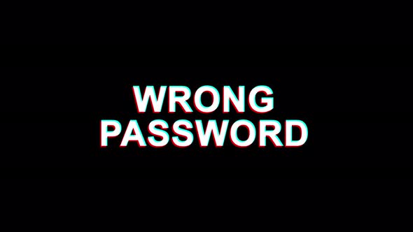 Wrong Password Glitch Effect Text Digital TV Distortion 