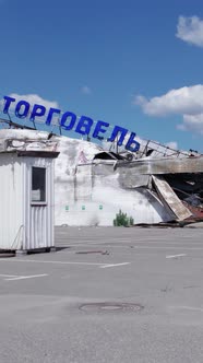 Vertical Video of a Destroyed Shopping Mall During the War in Bucha Ukraine