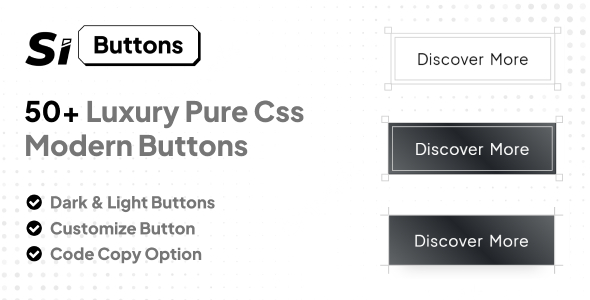 Si Buttons - 50+ luxury Pure Css Modern buttons |  Fully Automated Button Software