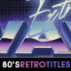 80's Retro Titles PRO - VideoHive Item for Sale