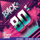 Back to 80s / 90s Party Flyer - GraphicRiver Item for Sale