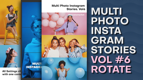 Multi Photo Instagram Stories. Vol6 ROTATE