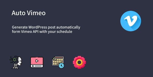 Introducing Auto Vimeo: The Revolutionary Plugin for WordPress that Generates Automatic Posts from Vimeo Videos!