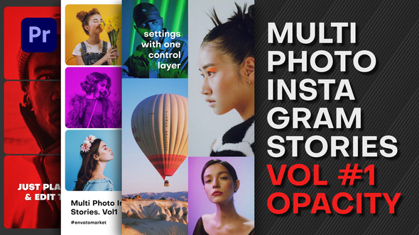 Multi Photo Instagram Stories. Vol1 OPACITY | Premiere Pro