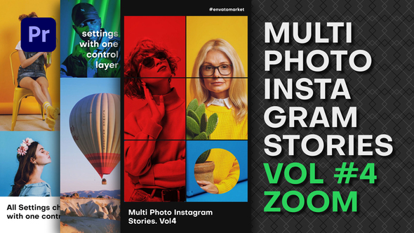 Multi Photo Instagram Stories. Vol4 ZOOM | Premiere Pro